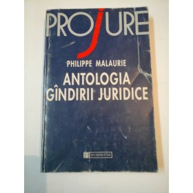 ANTOLOGIA GANDIRII JURIDICE - PHILIPPE MALAURIE
